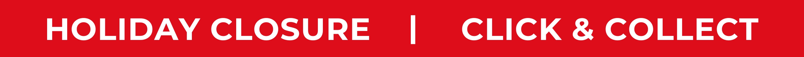 Holiday Closure Click and COllect – Desktop Banner