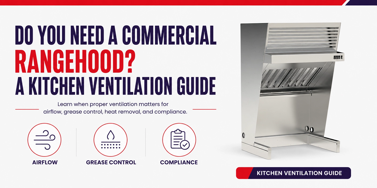 Do You Need a Commercial Rangehood? A Kitchen Ventilation Guide