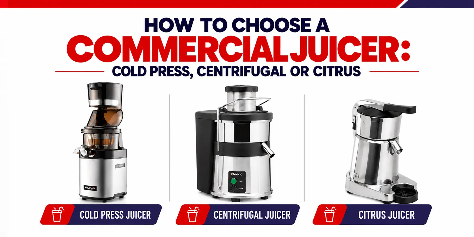 How to Choose a Commercial Juicer: Cold Press, Centrifugal or Citrus