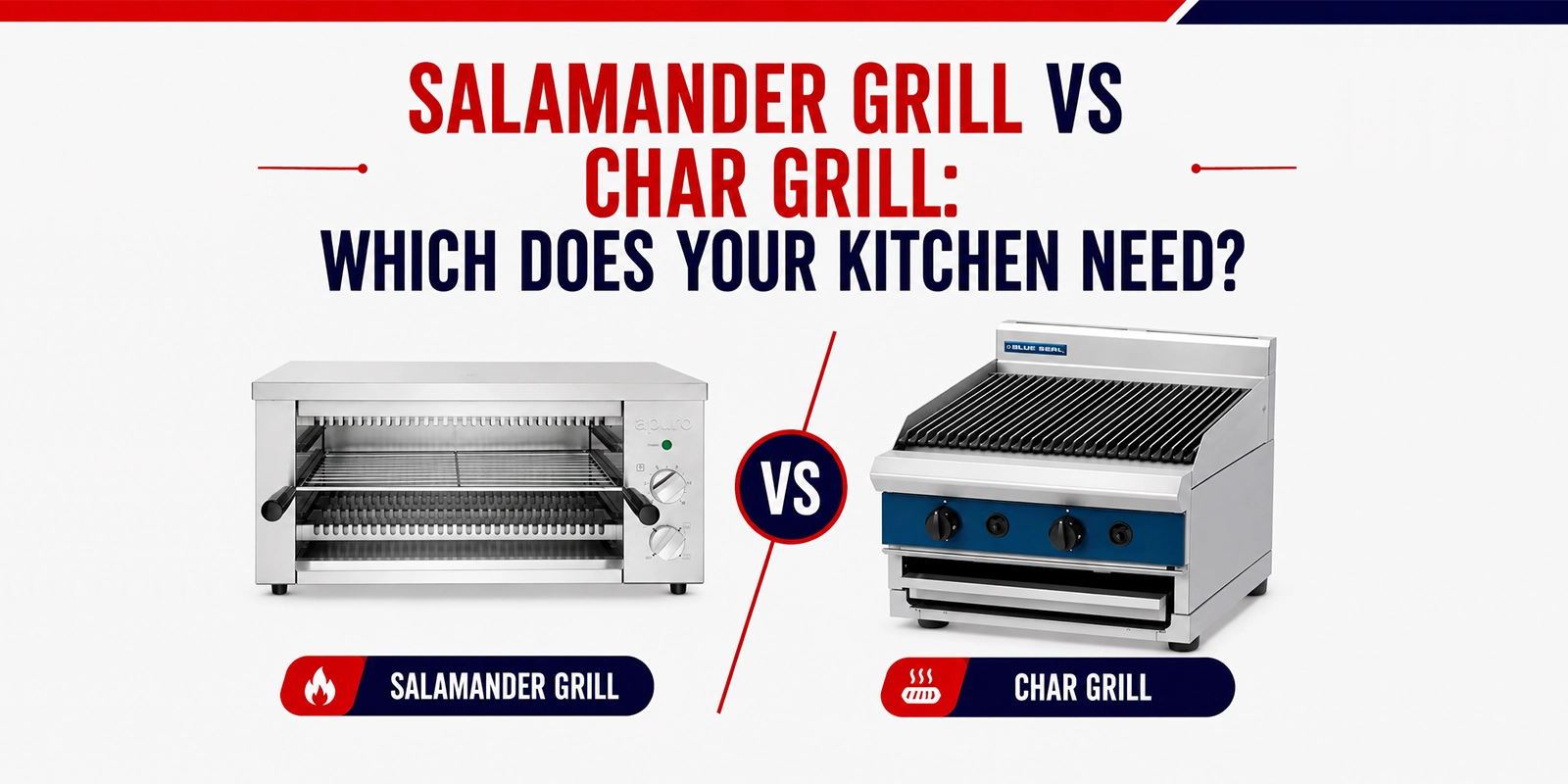 Salamander Grill vs Char Grill: Which Does Your Kitchen Need?